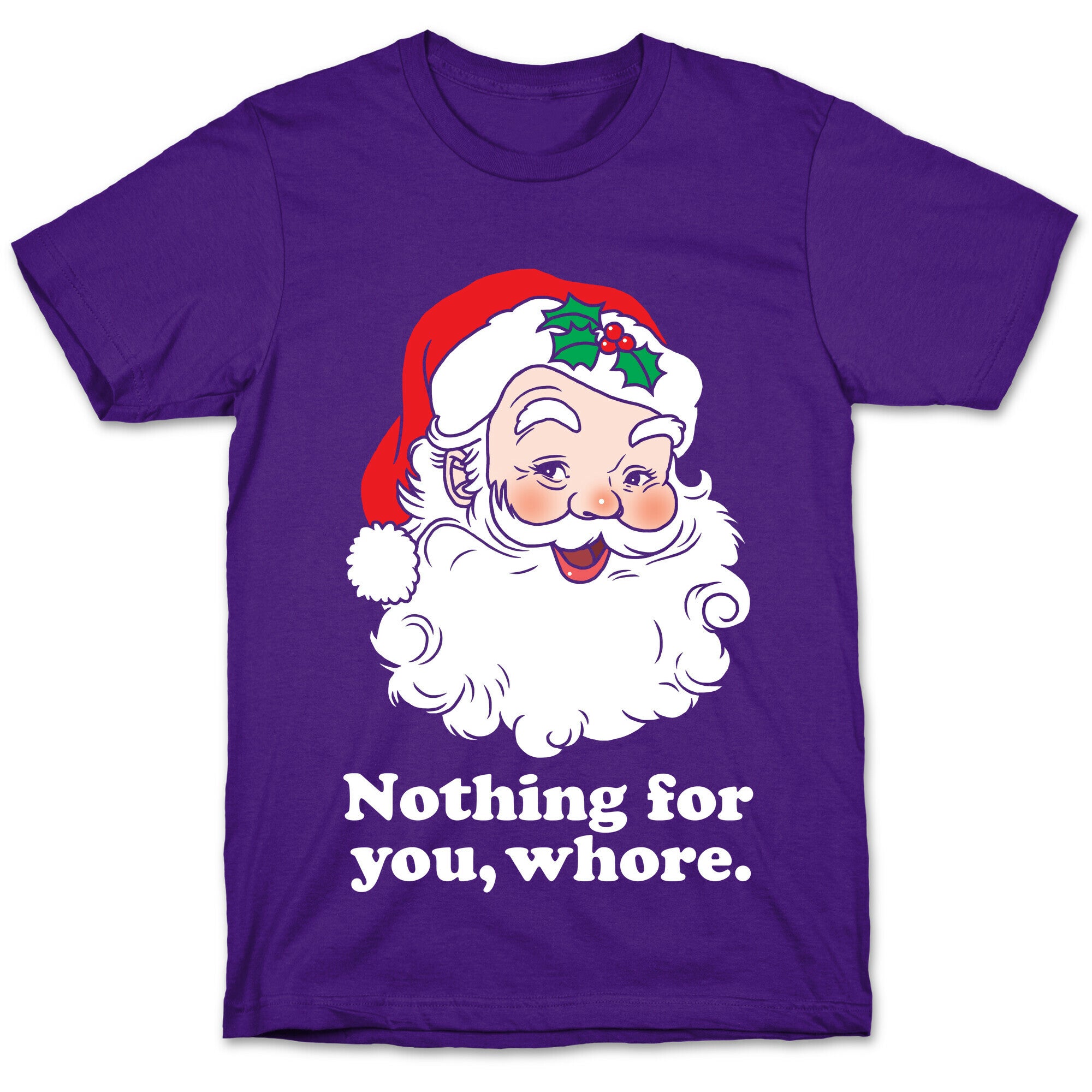 Nothing For You, Whore T-Shirt